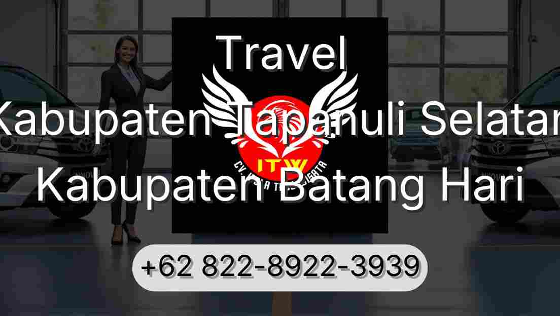 Travel Kabupaten Tapanuli Selatan Kabupaten Batang Hari