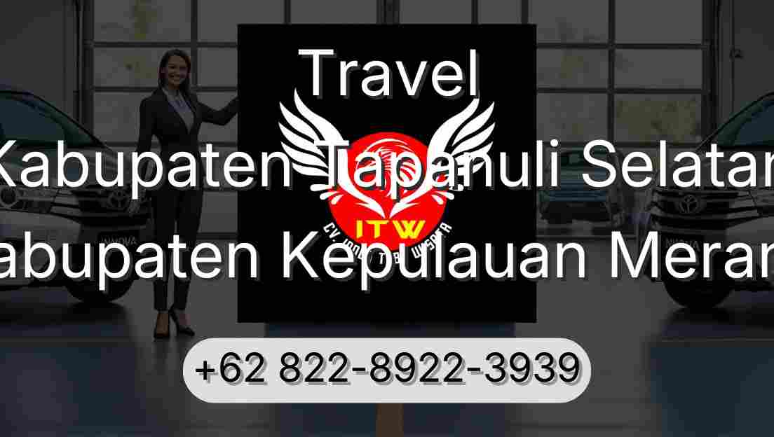 Travel Kabupaten Tapanuli Selatan Kabupaten Kepulauan Meranti