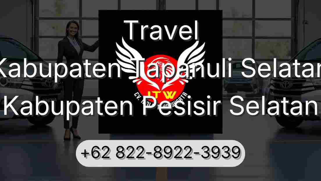 Travel Kabupaten Tapanuli Selatan Kabupaten Pesisir Selatan