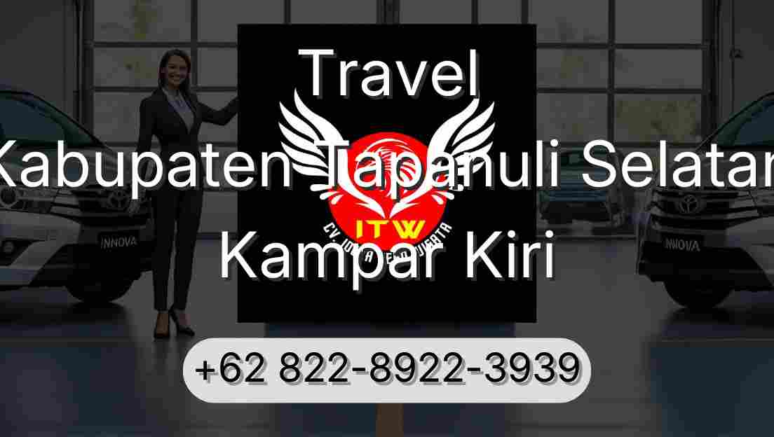 Travel Kabupaten Tapanuli Selatan Kampar Kiri