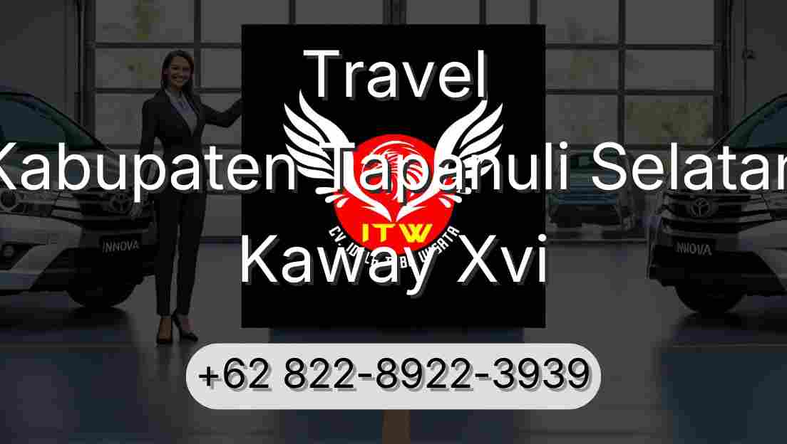Travel Kabupaten Tapanuli Selatan Kaway Xvi