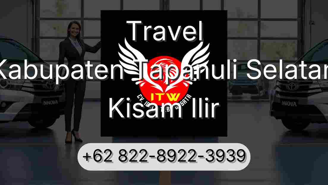 Travel Kabupaten Tapanuli Selatan Kisam Ilir