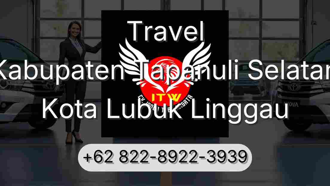 Travel Kabupaten Tapanuli Selatan Kota Lubuk Linggau