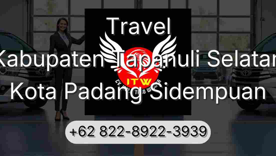 Travel Kabupaten Tapanuli Selatan Kota Padang Sidempuan