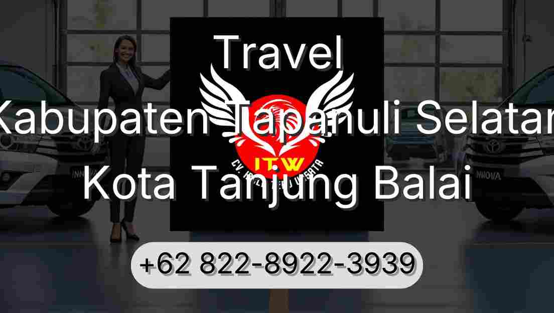 Travel Kabupaten Tapanuli Selatan Kota Tanjung Balai