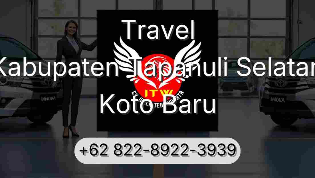 Travel Kabupaten Tapanuli Selatan Koto Baru