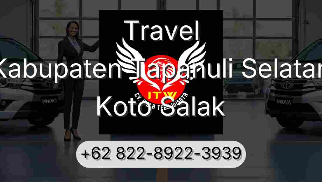 Travel Kabupaten Tapanuli Selatan Koto Salak