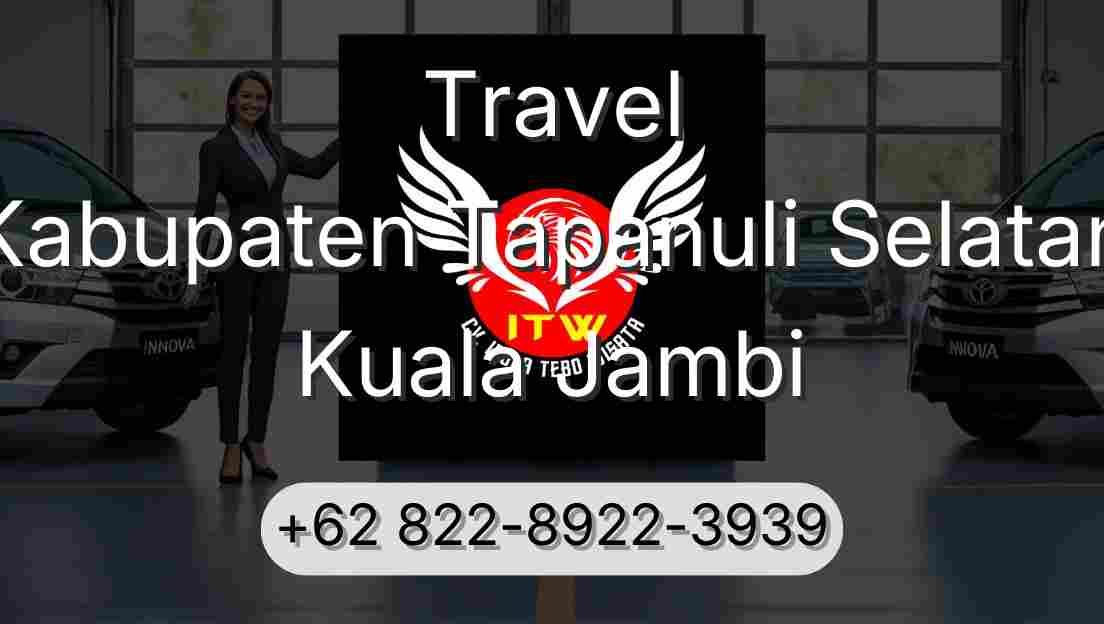 Travel Kabupaten Tapanuli Selatan Kuala Jambi