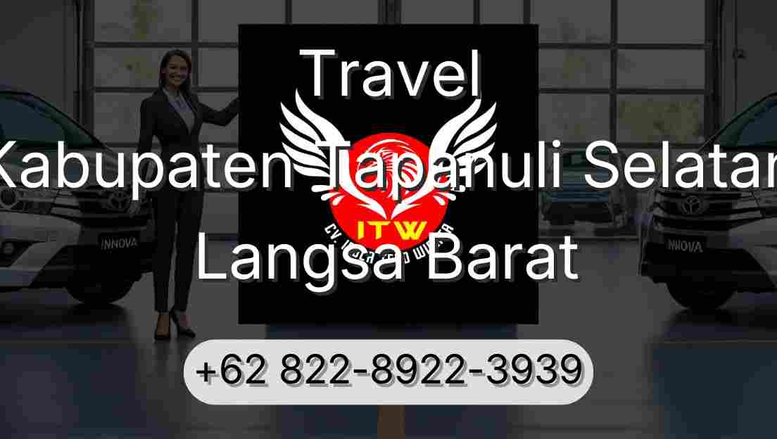 Travel Kabupaten Tapanuli Selatan Langsa Barat