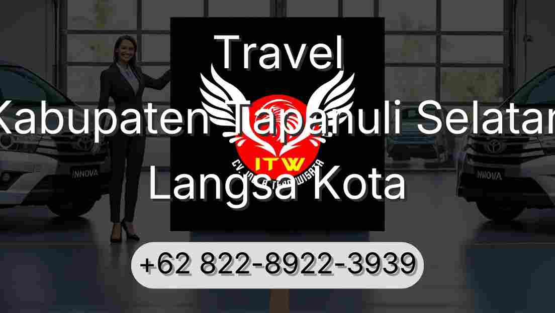 Travel Kabupaten Tapanuli Selatan Langsa Kota