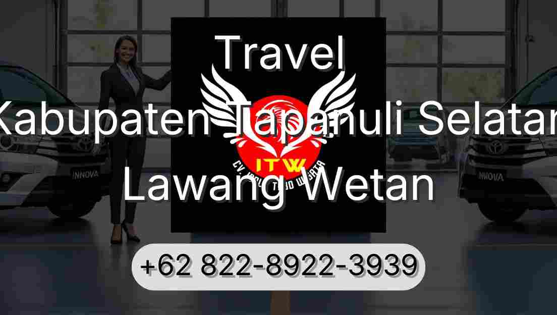 Travel Kabupaten Tapanuli Selatan Lawang Wetan