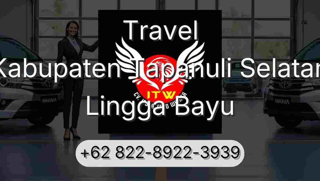 Travel Kabupaten Tapanuli Selatan Lingga Bayu