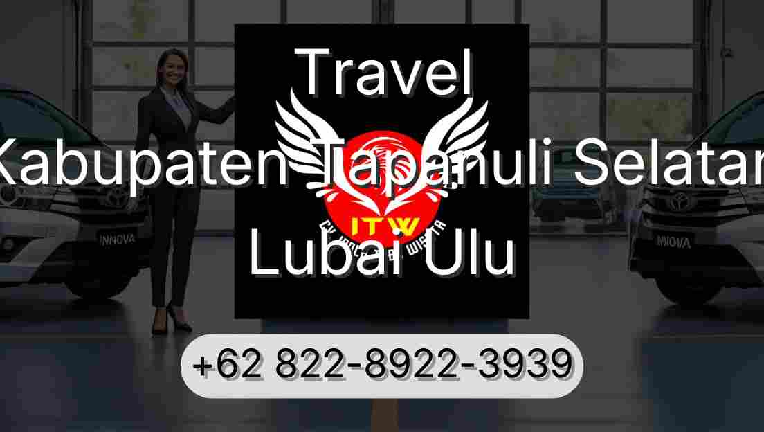 Travel Kabupaten Tapanuli Selatan Lubai Ulu
