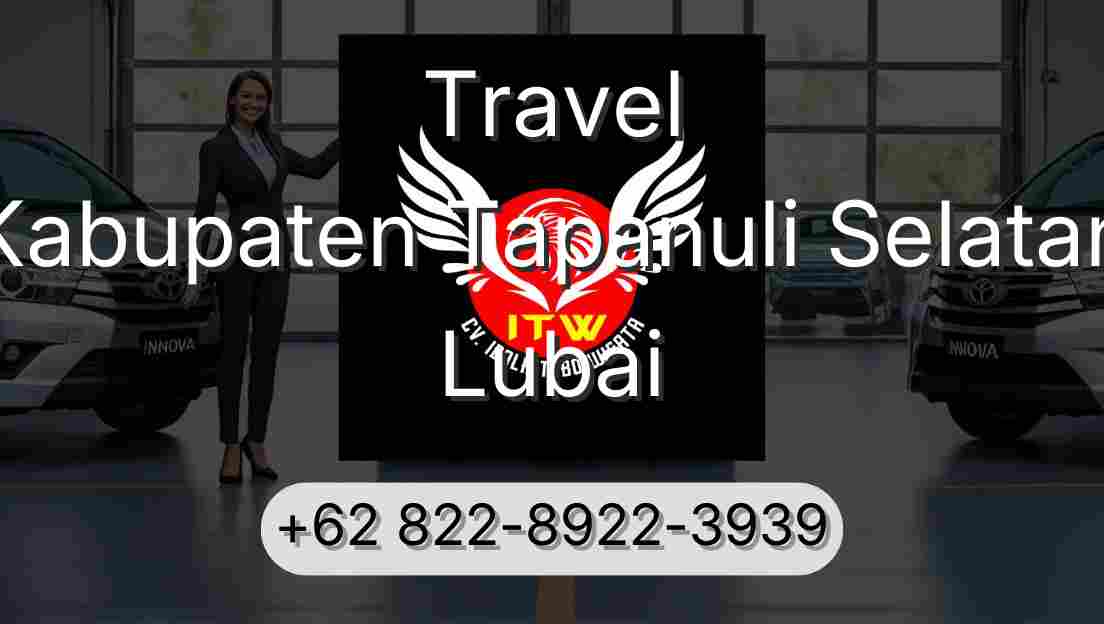 Travel Kabupaten Tapanuli Selatan Lubai