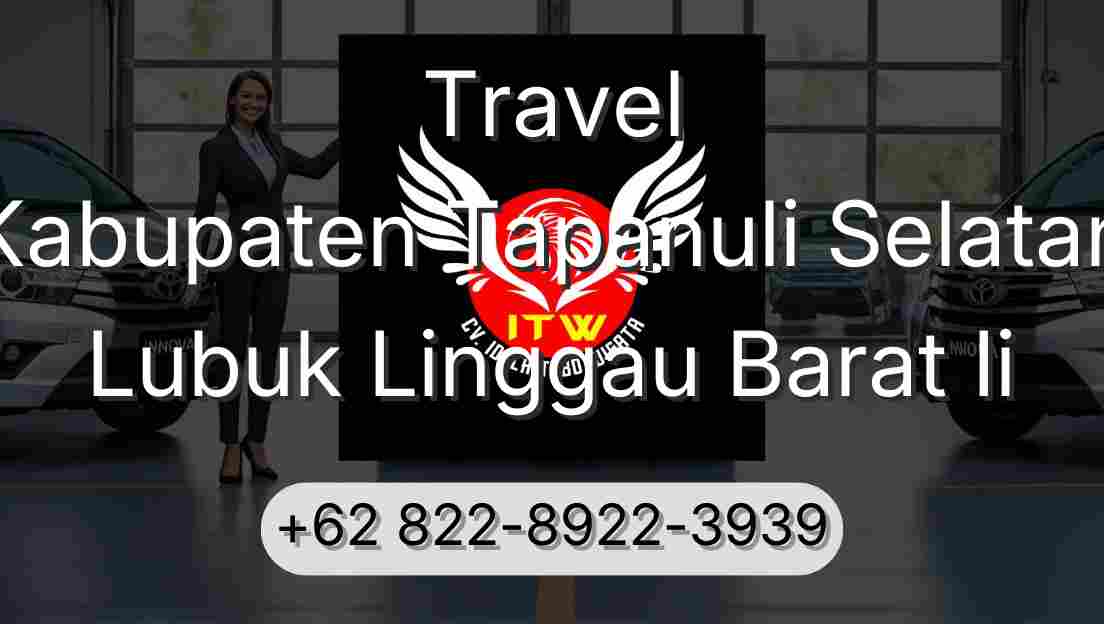 Travel Kabupaten Tapanuli Selatan Lubuk Linggau Barat Ii