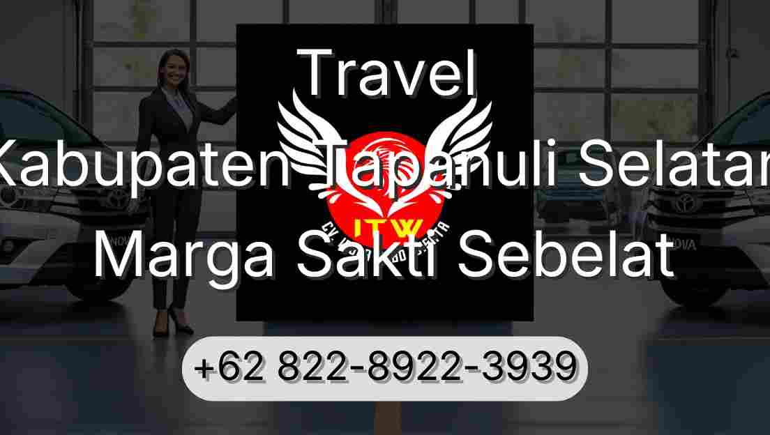 Travel Kabupaten Tapanuli Selatan Marga Sakti Sebelat