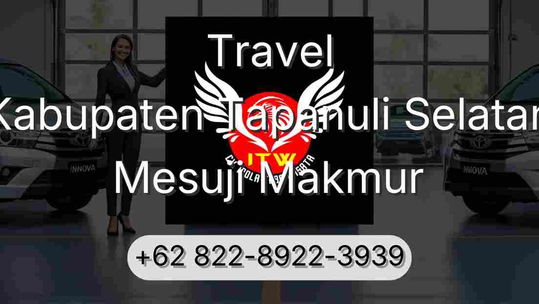 Travel Kabupaten Tapanuli Selatan Mesuji Makmur