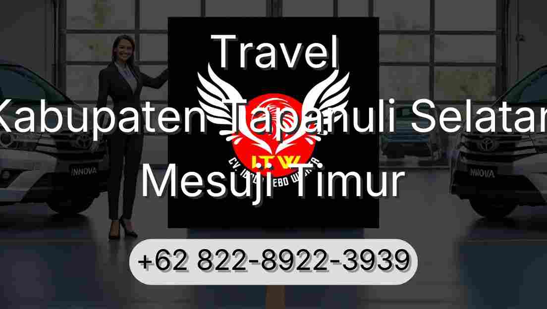 Travel Kabupaten Tapanuli Selatan Mesuji Timur