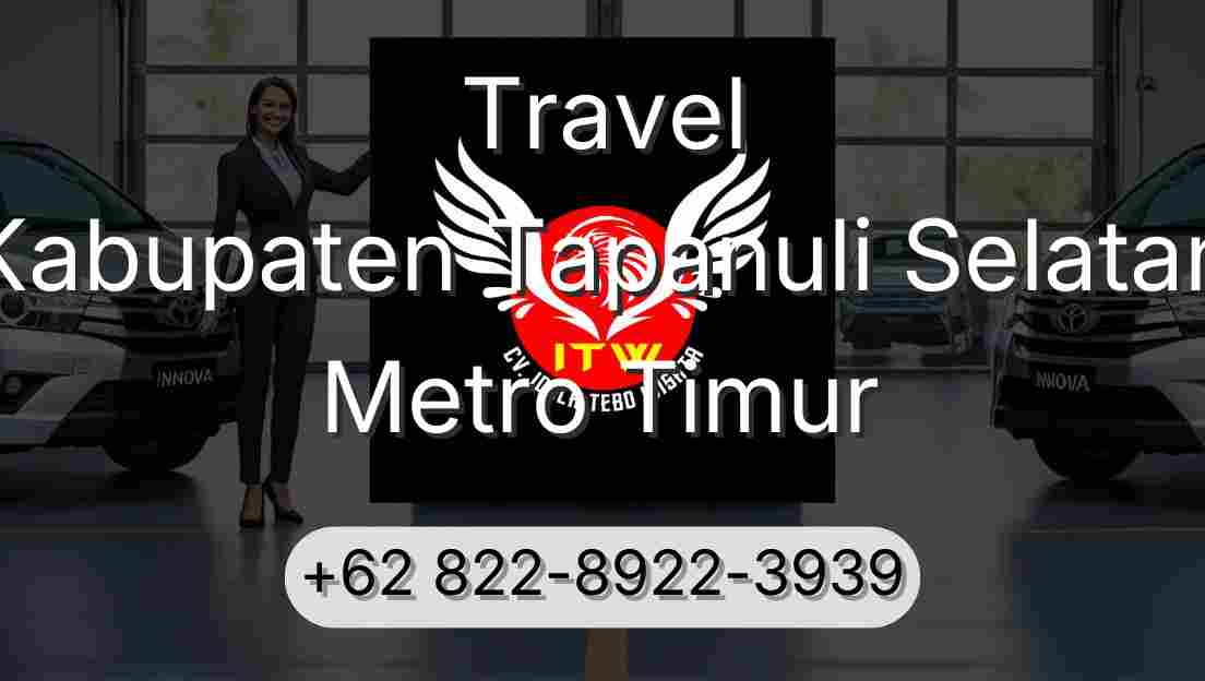 Travel Kabupaten Tapanuli Selatan Metro Timur