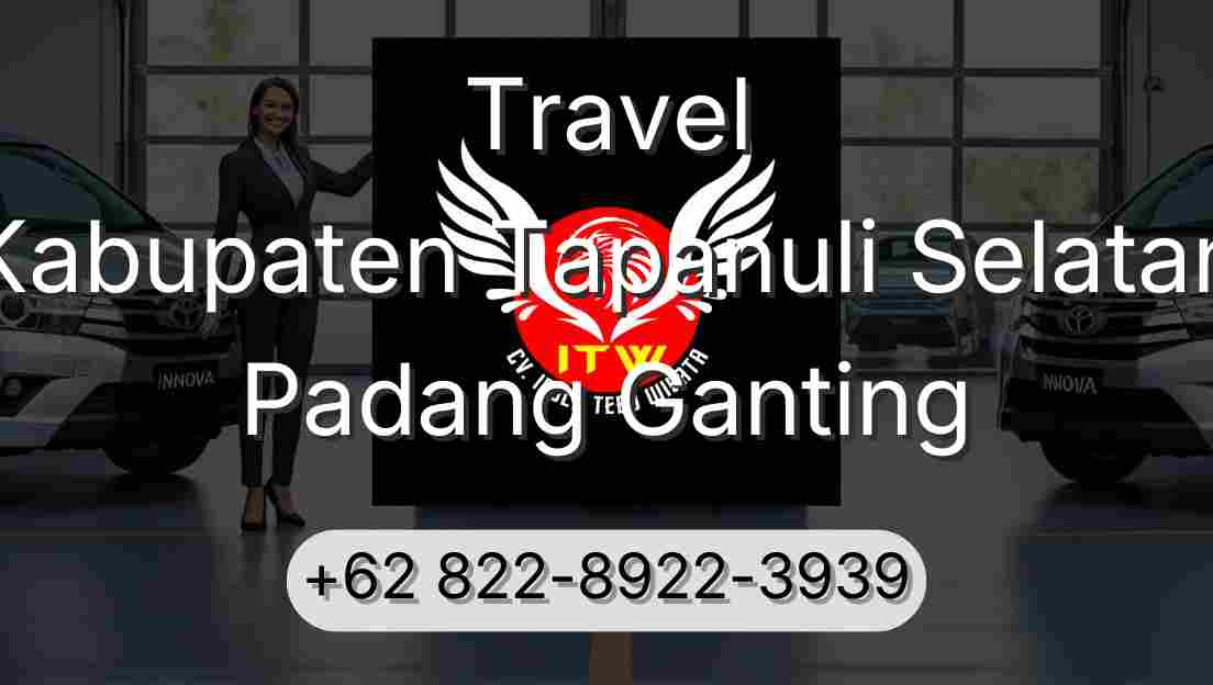 Travel Kabupaten Tapanuli Selatan Padang Ganting