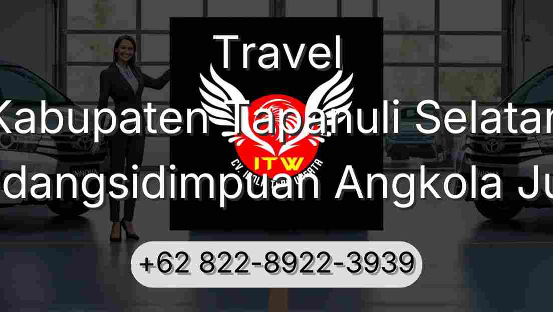 Travel Kabupaten Tapanuli Selatan Padangsidimpuan Angkola Julu