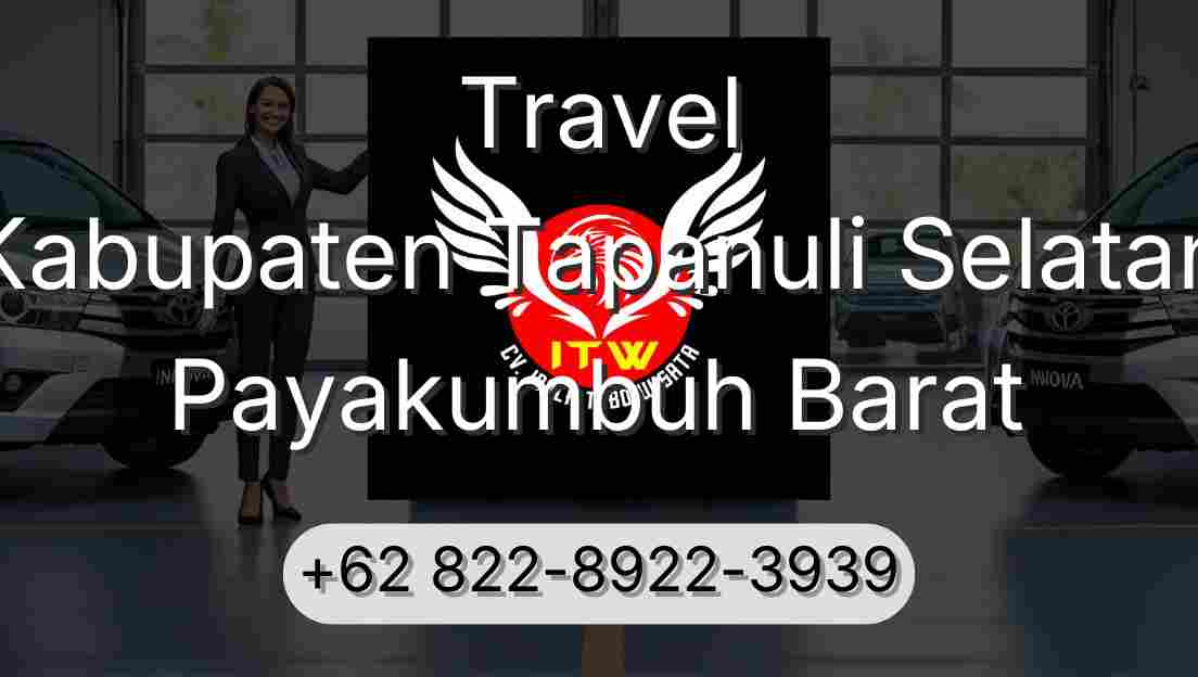 Travel Kabupaten Tapanuli Selatan Payakumbuh Barat