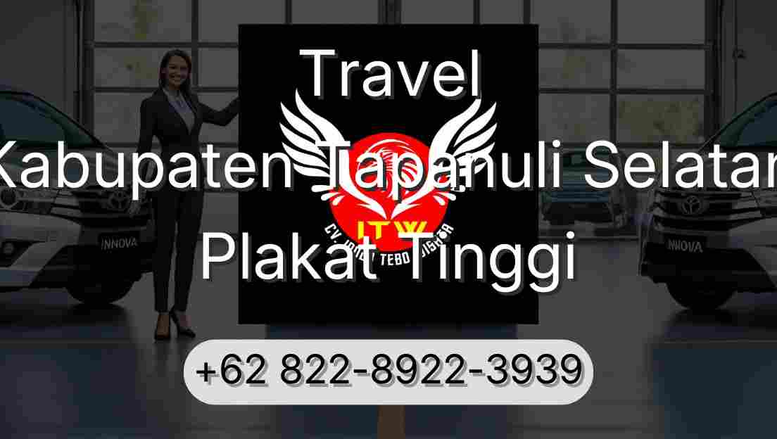Travel Kabupaten Tapanuli Selatan Plakat Tinggi