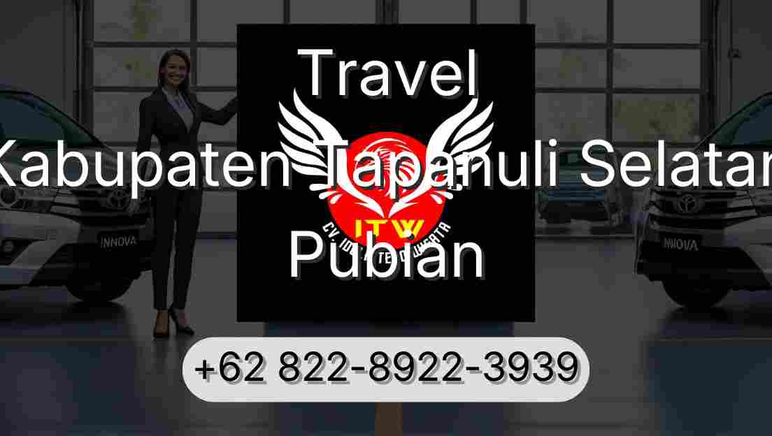 Travel Kabupaten Tapanuli Selatan Pubian