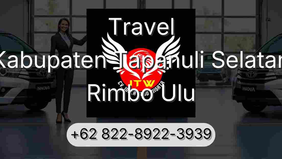 Travel Kabupaten Tapanuli Selatan Rimbo Ulu