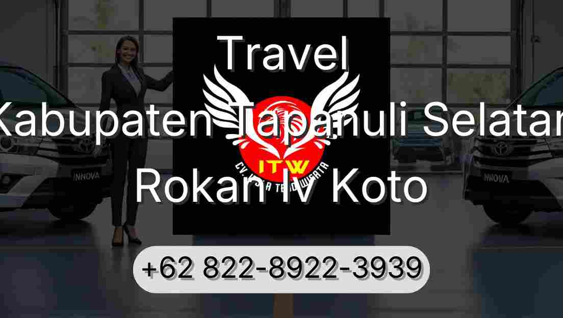 Travel Kabupaten Tapanuli Selatan Rokan Iv Koto