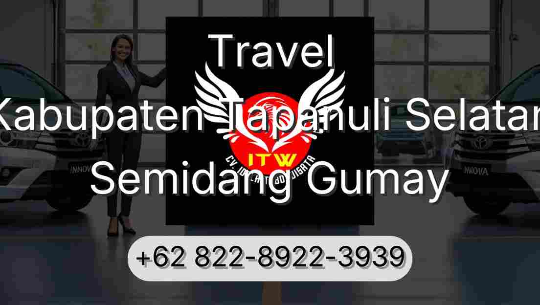 Travel Kabupaten Tapanuli Selatan Semidang Gumay