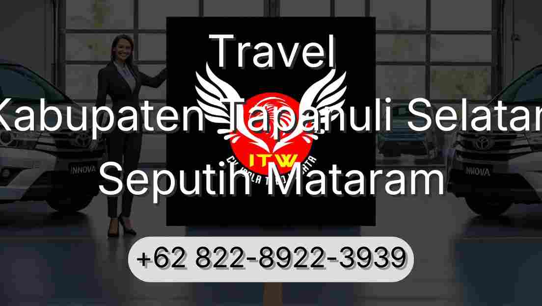 Travel Kabupaten Tapanuli Selatan Seputih Mataram