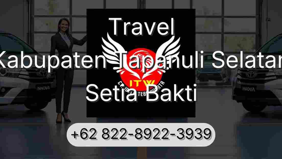 Travel Kabupaten Tapanuli Selatan Setia Bakti