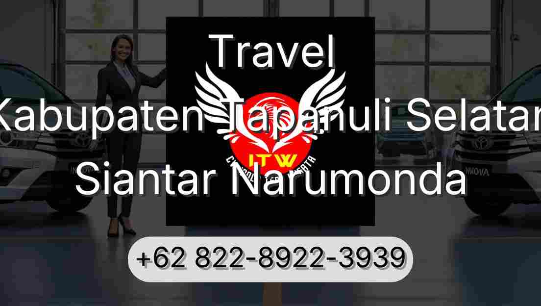 Travel Kabupaten Tapanuli Selatan Siantar Narumonda