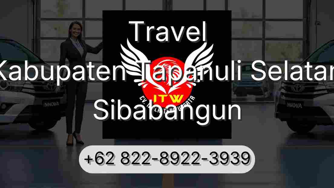 Travel Kabupaten Tapanuli Selatan Sibabangun