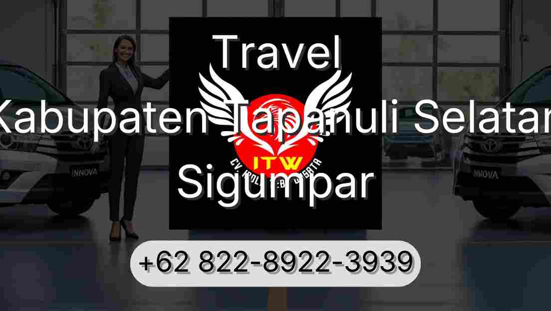 Travel Kabupaten Tapanuli Selatan Sigumpar