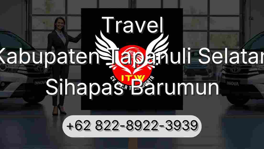 Travel Kabupaten Tapanuli Selatan Sihapas Barumun