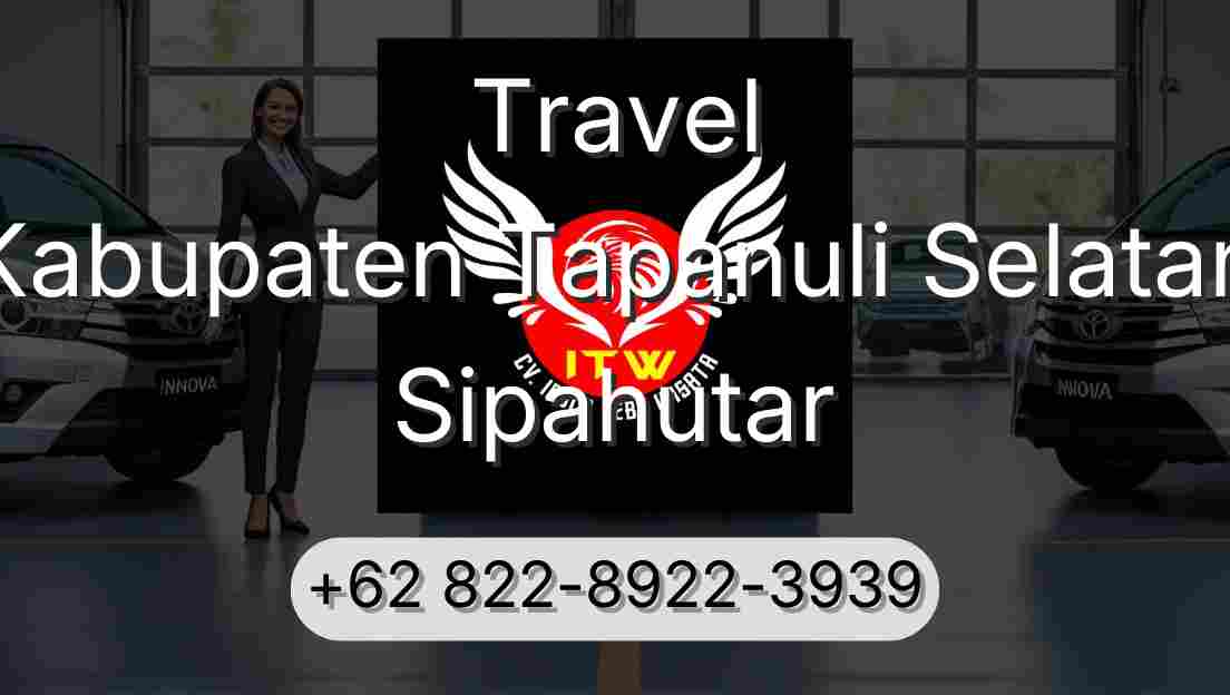Travel Kabupaten Tapanuli Selatan Sipahutar