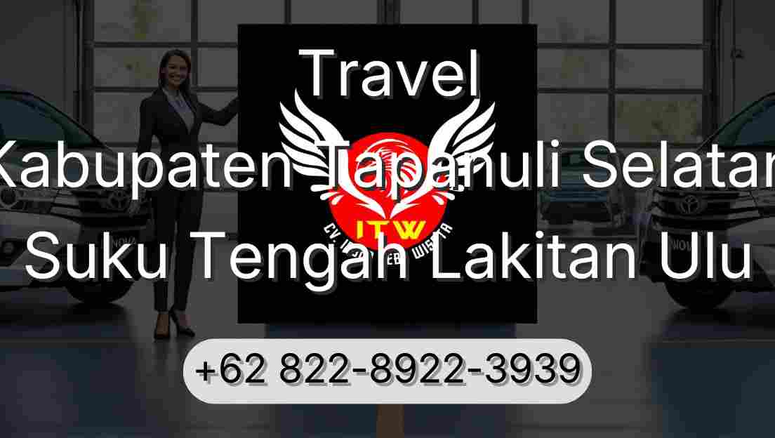 Travel Kabupaten Tapanuli Selatan Suku Tengah Lakitan Ulu