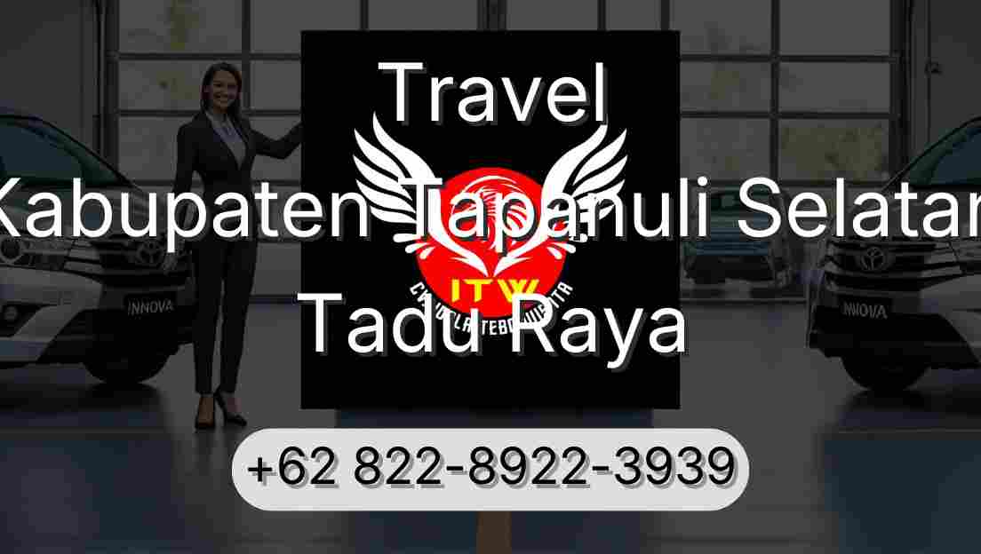 Travel Kabupaten Tapanuli Selatan Tadu Raya
