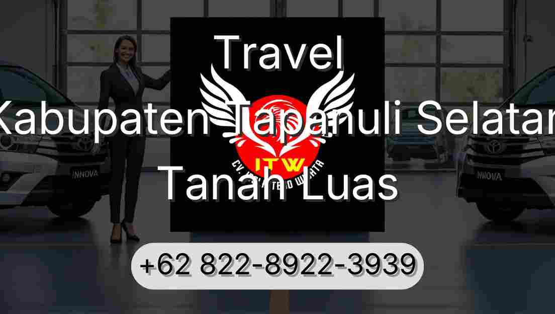 Travel Kabupaten Tapanuli Selatan Tanah Luas