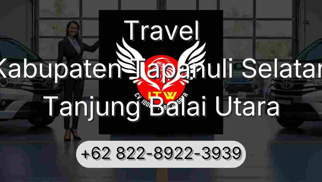 Travel Kabupaten Tapanuli Selatan Tanjung Balai Utara