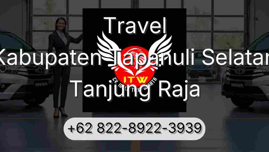 Travel Kabupaten Tapanuli Selatan Tanjung Raja