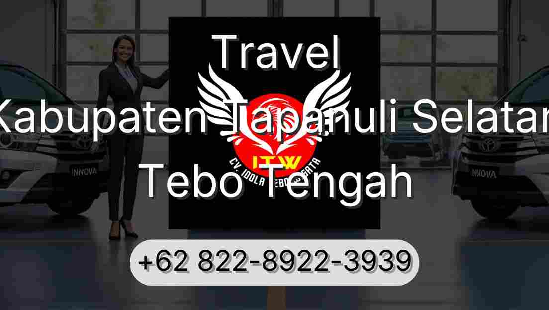 Travel Kabupaten Tapanuli Selatan Tebo Tengah