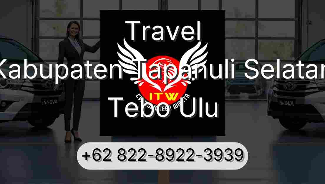 Travel Kabupaten Tapanuli Selatan Tebo Ulu