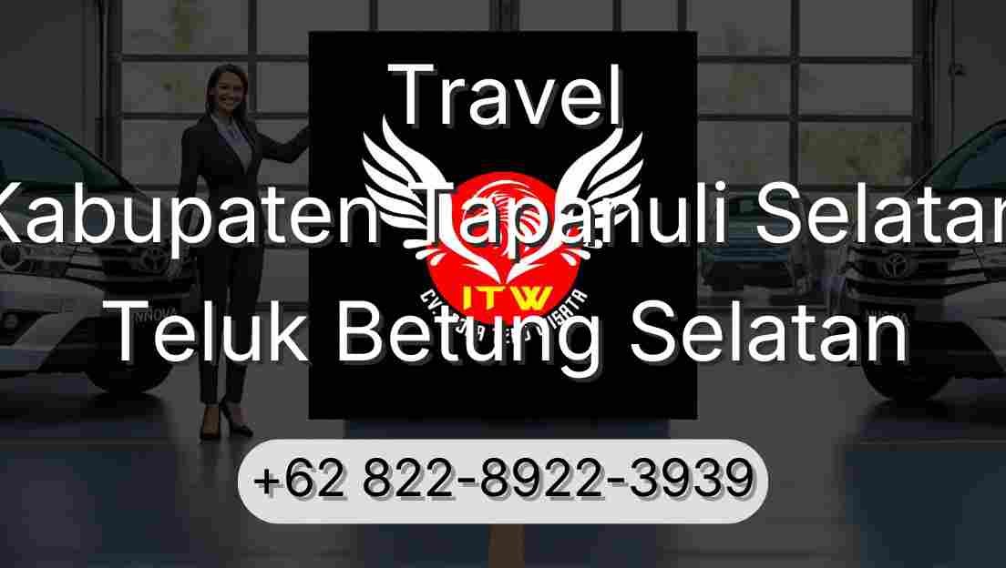 Travel Kabupaten Tapanuli Selatan Teluk Betung Selatan
