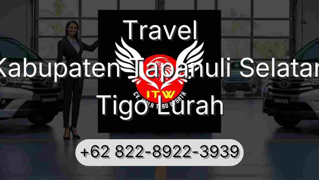 Travel Kabupaten Tapanuli Selatan Tigo Lurah