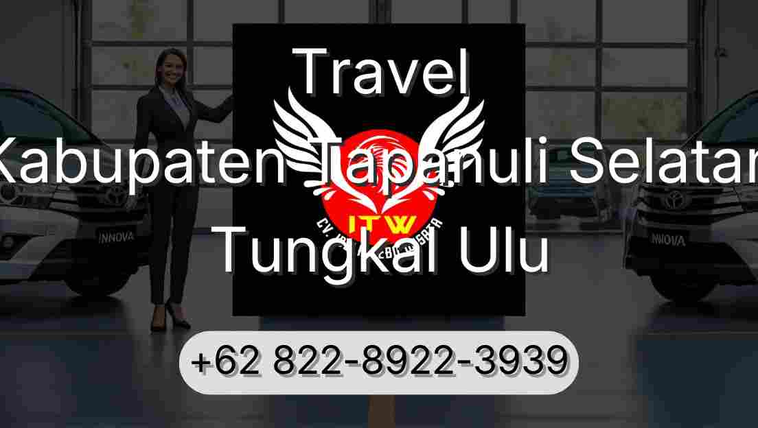 Travel Kabupaten Tapanuli Selatan Tungkal Ulu