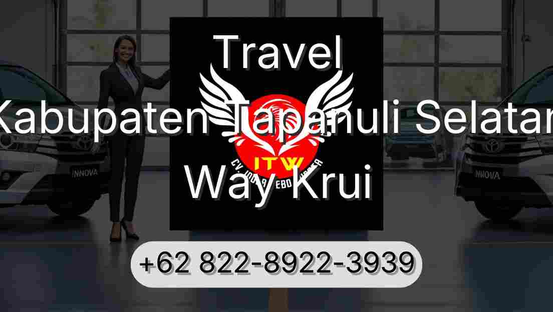 Travel Kabupaten Tapanuli Selatan Way Krui