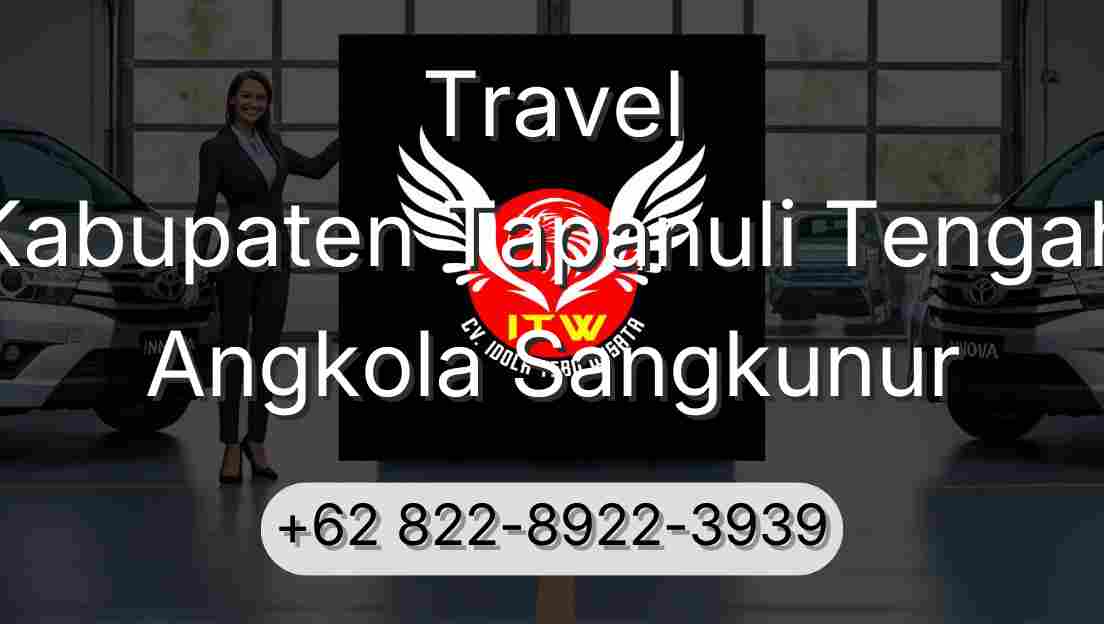 Travel Kabupaten Tapanuli Tengah Angkola Sangkunur